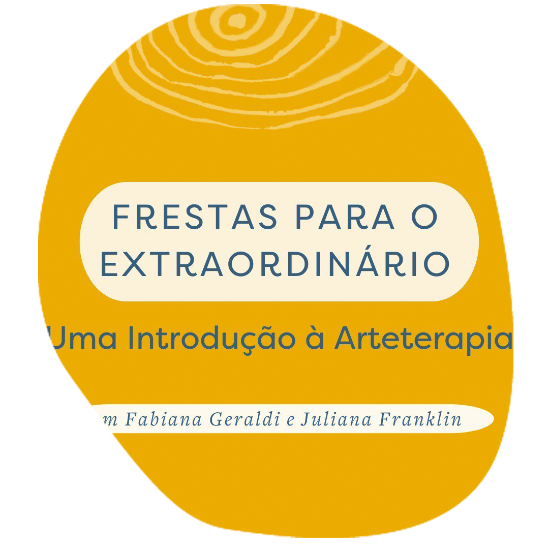 No momento você está vendo Frestas Para o Extraordinário – Uma Introdução à Arteterapia